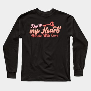 Key To My Heart Handle With Care Long Sleeve T-Shirt